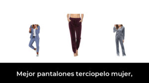 48 Mejor pantalones terciopelo mujer, en 2024 Basado en 1850 Comentarios